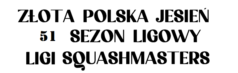 LIGA SQUASHMASTERS 2024 vol.III (51) – Info + WYNIKI – Złota Polska Jesień 2024